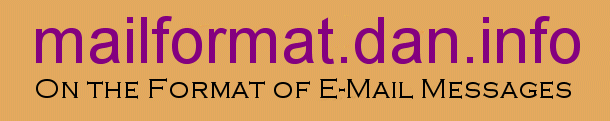 mailformat.dan.info -- On the Format of E-Mail Messages